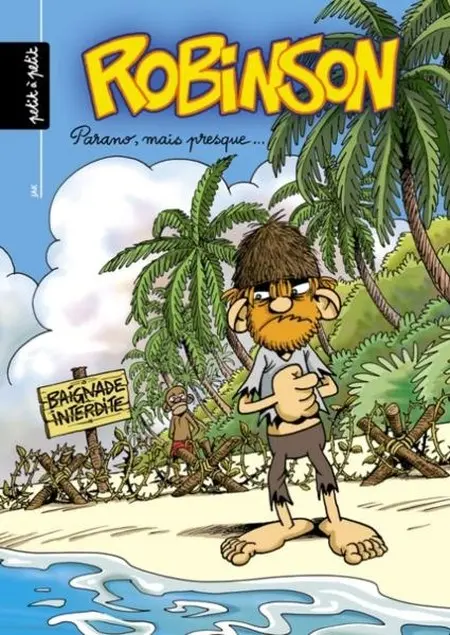 Robinson Tome 3 Parano, mais presque...