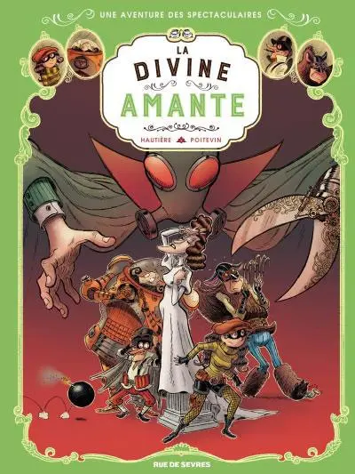 Une aventure des Spectaculaires Tome 2 La Divine Amante