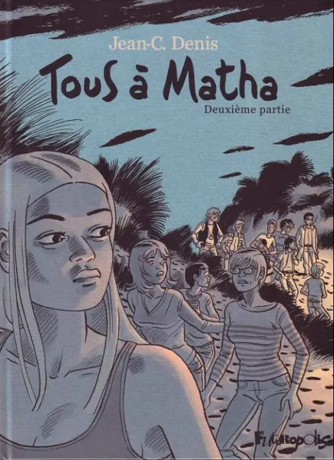 Tous à Matha Tome 2 Deuxième partie
