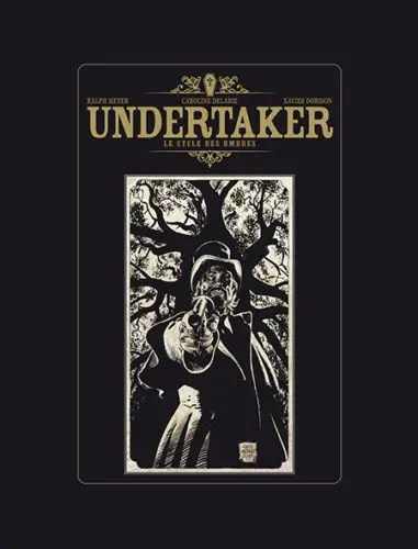 Undertaker Bruno Graff Le cycle des ombres