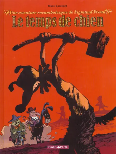 Une aventure rocambolesque de... Tome 1 Sigmund Freud - Le temps de chien