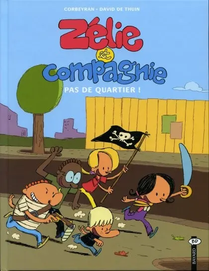 Zélie et compagnie Tome 1 Pas de quartier