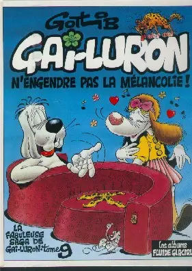 Couverture de l'album Gai-Luron Tome 9 Gai-Luron n'engendre pas la mélancolie !
