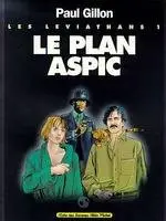 Les Léviathans Tome 1 Le plan Aspic