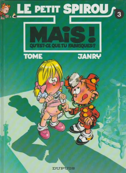 Couverture de l'album Le Petit Spirou Tome 3 Mais ! Qu'est-ce que tu fabriques ?