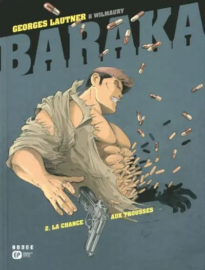 Baraka Tome 2 La chance aux trousses