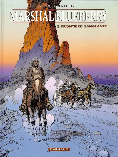 Marshal Blueberry Tome 3 Frontière sanglante