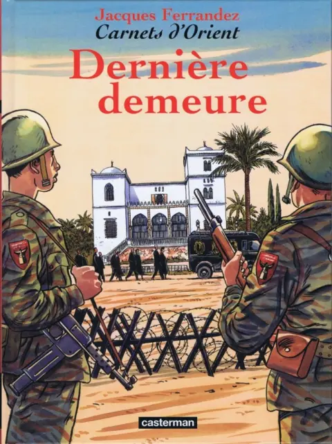 Carnets d'Orient Tome 9 Dernière demeure