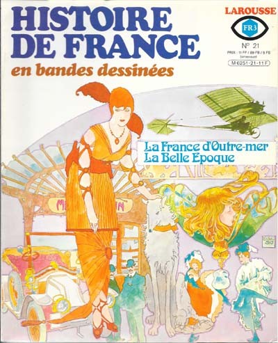 Couverture de l'album Histoire de France en Bandes Dessinées Tome 21 La France d'Outre-mer, la Belle Epoque