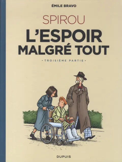 Spirou et Fantasio - Une aventure de... / Le Spirou de... Tome 18 L'Espoir malgré tout - Troisième partie - Un départ vers la fin