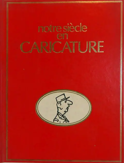 Notre siècle en Caricature
