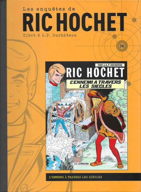 Les enquêtes de Ric Hochet Tome 26 L'ennemi à travers les siècles