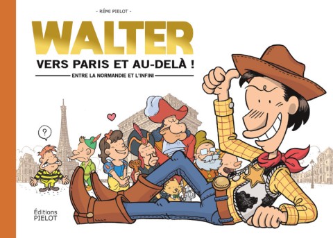 Couverture de l'album Les mésaventures de Walter Iziny 2 Walter - Vers Paris et au-delà ! - Entre la Normandie et l'infini -