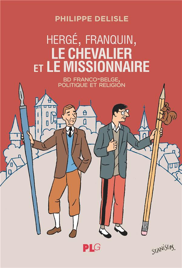 Couverture de l'album Hergé, Franquin, le chevalier et le missionnaire BD franco-belge, politique et religion