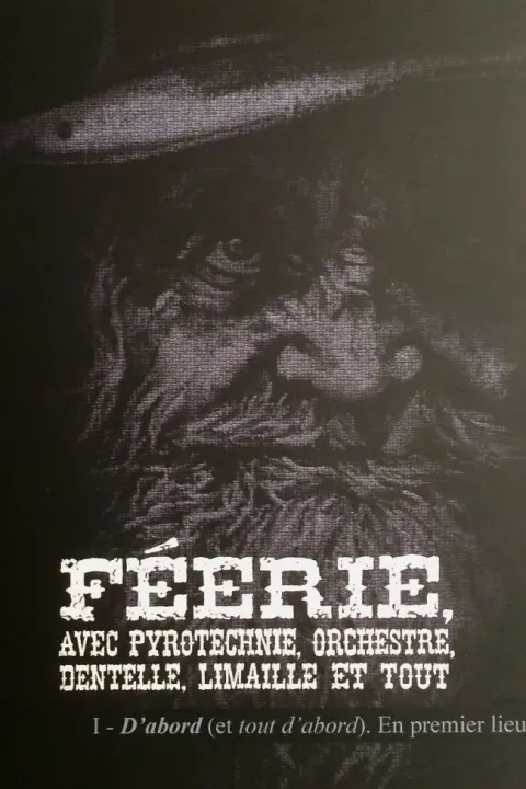 Féérie, avec pyrotechnie, orchestre, dentelle, limaille et tout