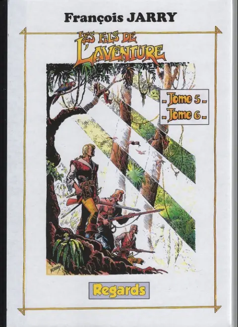 Les Fils de l'aventure Tome 5 et Tome 6