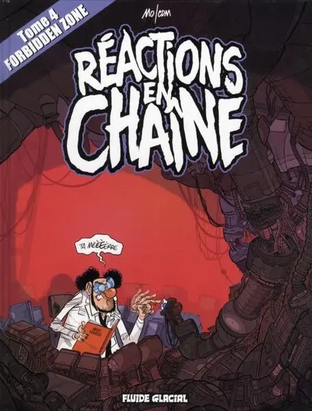 Forbidden zone Tome 4 Réactions en chaîne