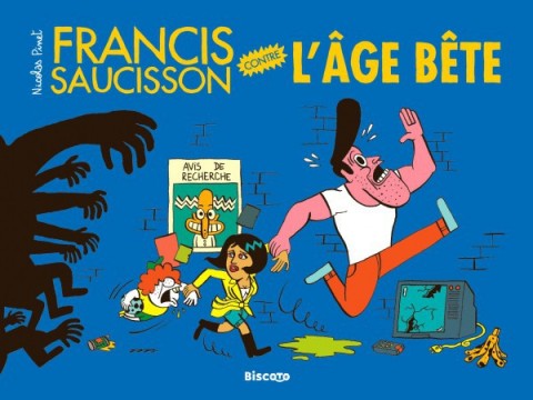 Couverture de l'album Francis Saucisson Francis Saucisson contre l'Âge bête