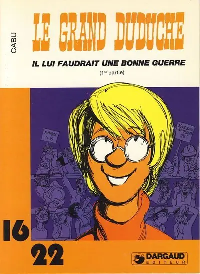 Le Grand Duduche Tome 2 (1re partie) Il lui faudrait une bonne guerre