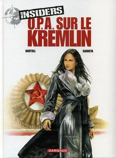 Insiders Tome 5 O.P.A. sur le Kremlin