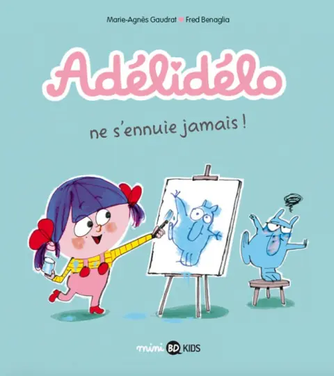Adélidélo Tome 2 Adélidélo ne s'ennuie jamais !