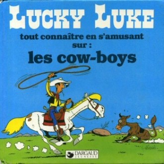 Couverture de l'album Lucky Luke Tout connaître en s'amusant sur : les cow-boys