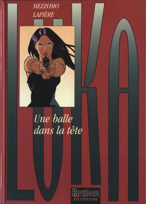 Luka Tome 5 Une balle dans la tête