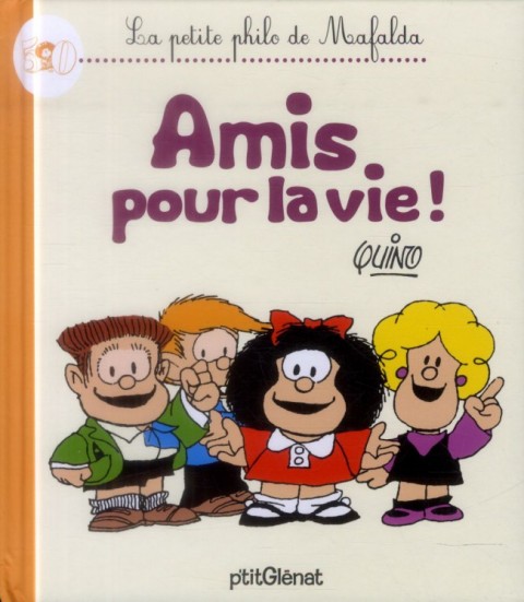 Couverture de l'album Mafalda La petite philo de Mafalda Amis pour la vie !