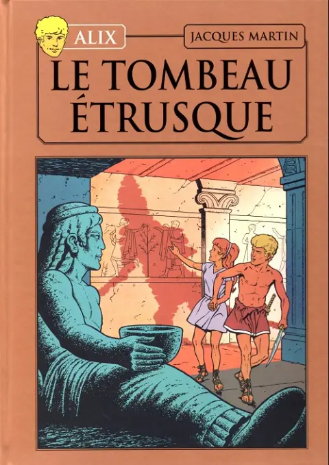 Alix La collection Tome 8 Le tombeau étrusque