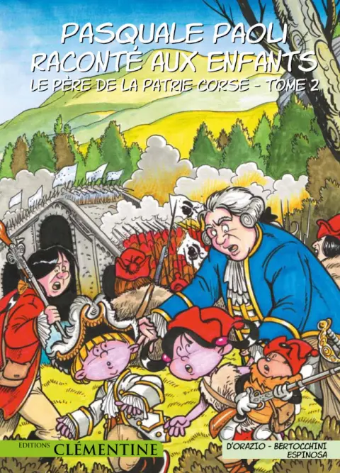 Pasquale Paoli raconté aux enfants Tome 2 Le Père de la Patrie corse
