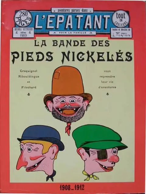Les Pieds Nickelés La Bande des Pieds Nickelés 1908-1912