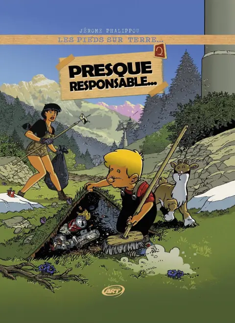 Les Pieds sur Terre... Tome 2 Presque responsable...