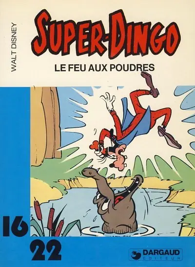 Super-Dingo Tome 4 Le feu aux poudres