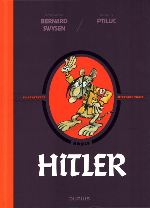 Couverture de l'album Les Méchants de l'Histoire / La Véritable Histoire Vraie Tome 3 Hitler