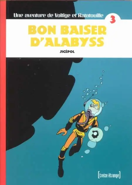 Voltige et Ratatouille Tome 3 Bon baiser d'Alabyss