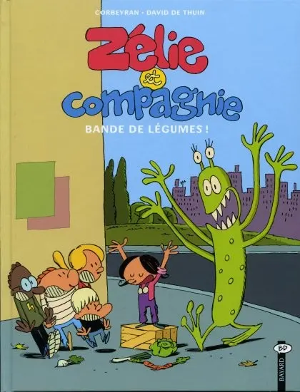Zélie et compagnie Tome 2 Bande de légumes