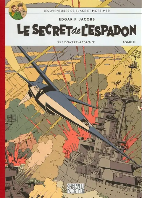 Blake et Mortimer Tome 3 Le Secret de l'Espadon - SX1 contre-attaque