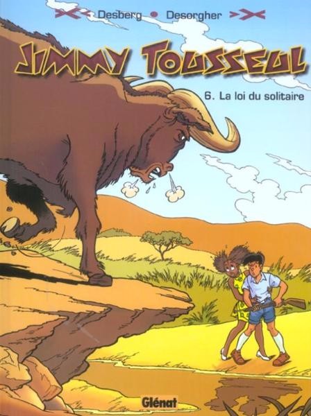 Couverture de l'album Les aventures de Jimmy Tousseul Tome 6 La loi du solitaire