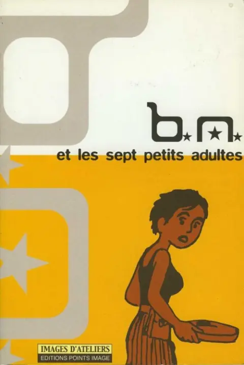 Couverture de l'album B.N. et les sept petits adultes