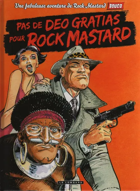 Rock Mastard Tome 1 Pas de Deo Gratias pour Rock Mastard