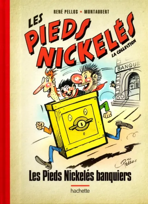 Les Pieds Nickelés - La collection Tome 52 Les Pieds Nickelés banquiers