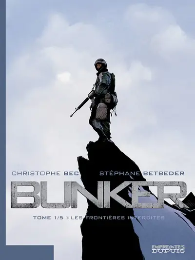 Bunker Tome 1/5 Les frontières interdites