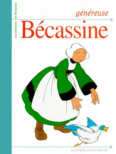 Les histoires de Bécassine Tome 14 Généreuse Bécassine