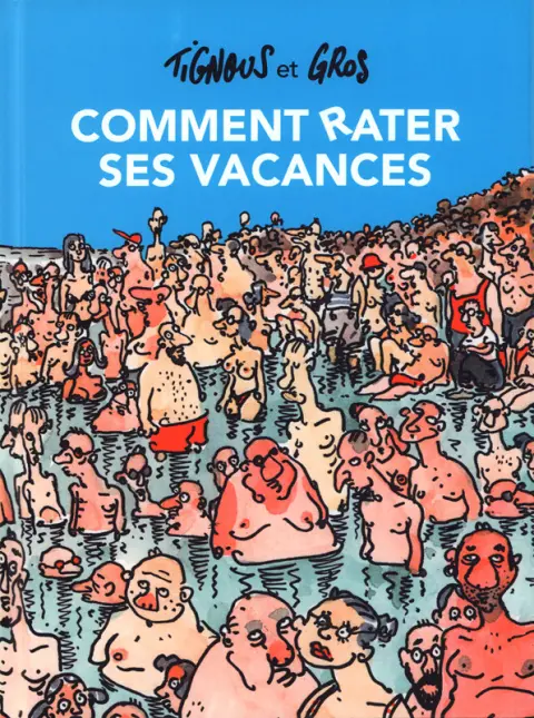 Comment rater ses vacances