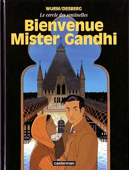 Le Cercle des sentinelles Tome 3 Bienvenue Mister Gandhi