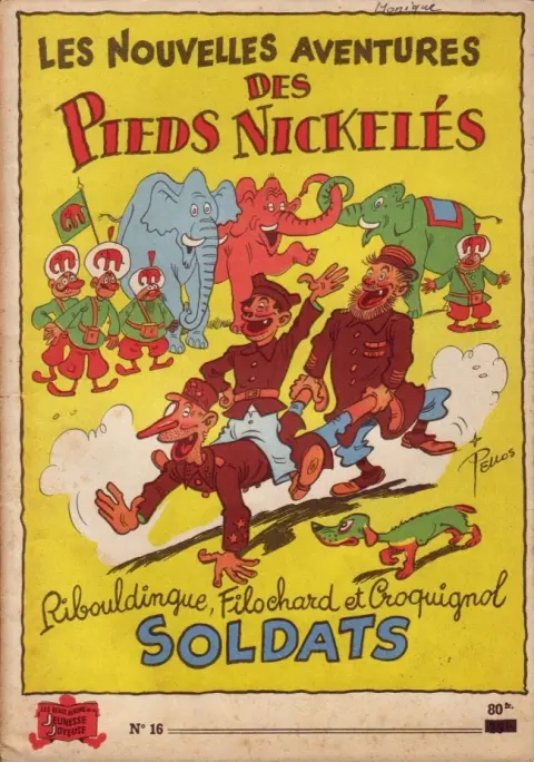Couverture de l'album Les Pieds Nickelés Tome 16 Ribouldingue, Filochard et Croquignol soldats