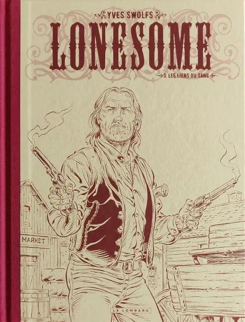 Couverture de l'album Lonesome Tome 3 Les liens du sang