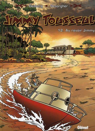 Couverture de l'album Les aventures de Jimmy Tousseul Tome 12 Au revoir, Jimmy