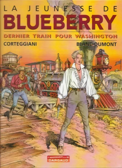 Couverture de l'album La Jeunesse de Blueberry Tome 12 Dernier train pour Washington