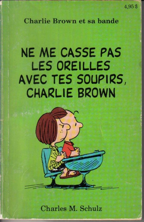 Couverture de l'album Charlie Brown et sa bande Tome 5 Ne me casse pas les oreilles avec tes soupirs, Charlie Brown